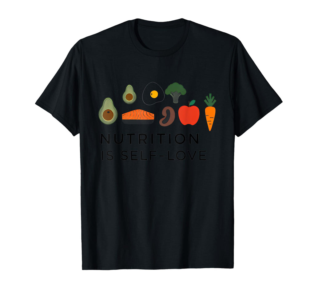 Nutrition Is Self Love Self Care T-Shirt - Custom Art Print Unisex - T-Shirt, Sweatshirt, Hoodie
