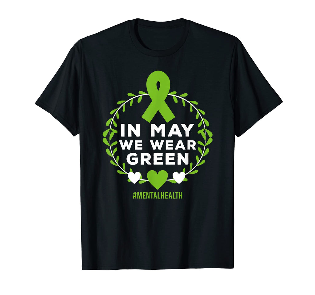 May We Wear Green Mental Health Awareness T-Shirt - Novelty Apparel Unisex - T-Shirt, Sweatshirt, Hoodie