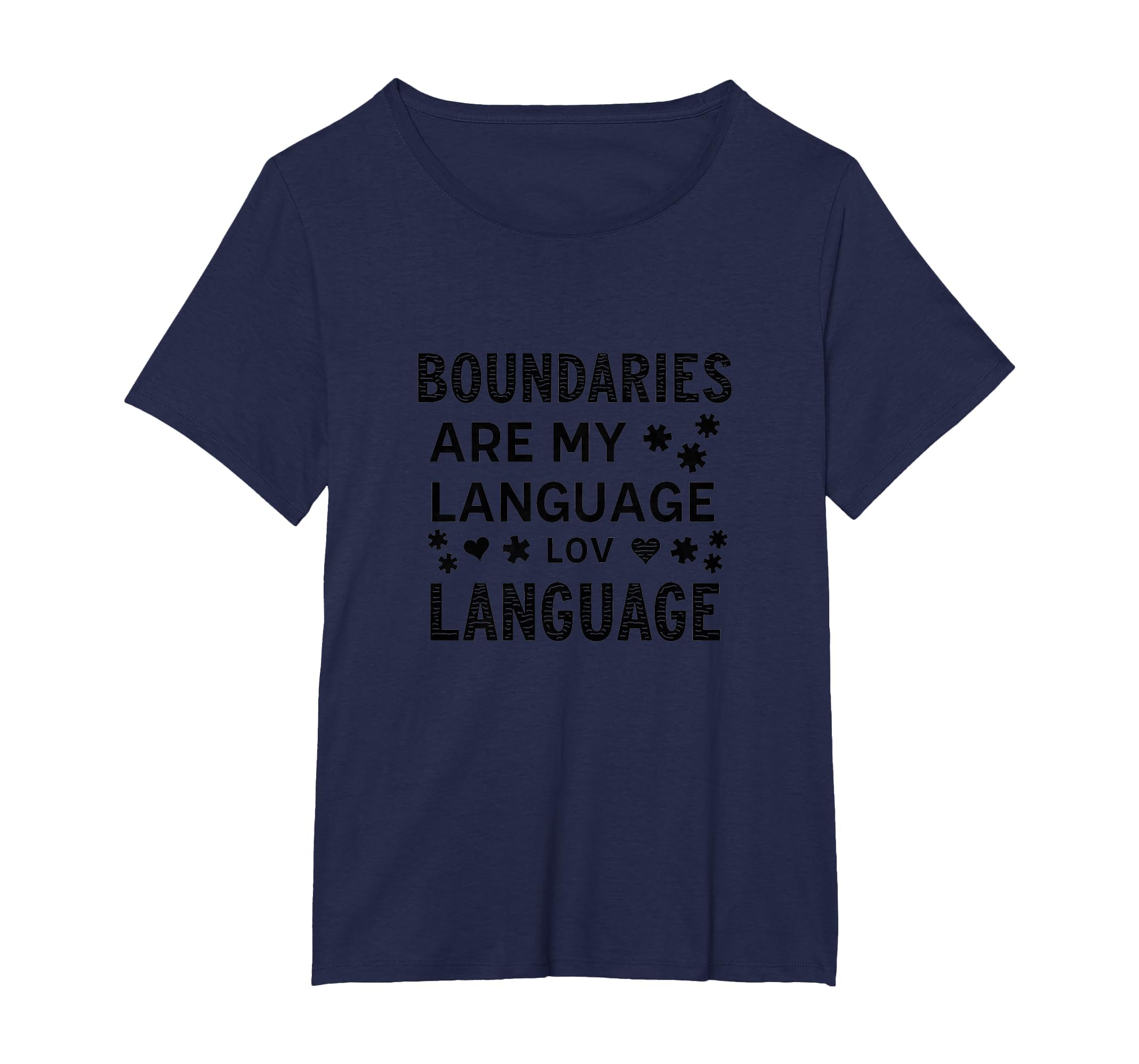 Boundaries Are My Language Self Care T-Shirt - Casual Everyday Wear Unisex - T-Shirt, Sweatshirt, Hoodie