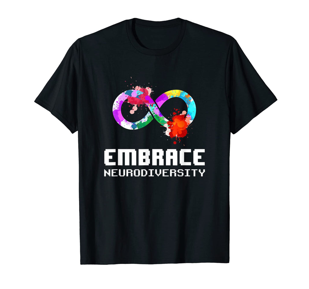 Embrace Neurodiversity Autism Adhd Asd T-Shirt - Streetwear Style Unisex - T-Shirt, Sweatshirt, Hoodie