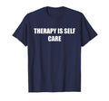 Therapy Is Self Care Navy Blue T-Shirt - Aesthetic Graphic Men Women - T-Shirt, Sweatshirt, Hoodie