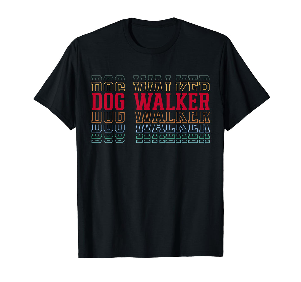Dog Walker Funny Layered Text Dog T-Shirt - Graphic Print for Adults - T-Shirt, Sweatshirt, Hoodie
