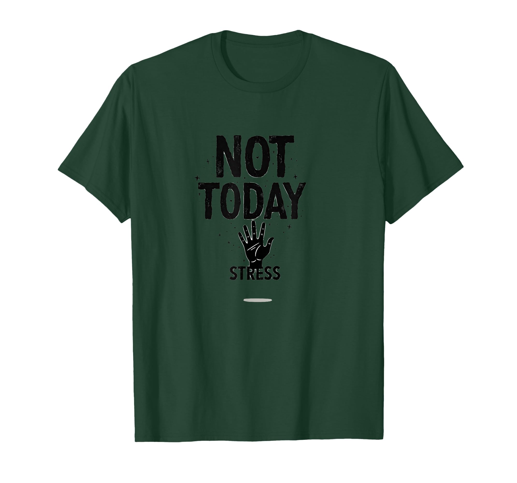 Not Today Stress Mental Health T-Shirt - Fun Novelty Design Men Women - T-Shirt, Sweatshirt, Hoodie
