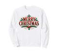Merry Typography Holly And Sweatshirt - Casual Everyday Wear for Adults - T-Shirt, Sweatshirt, Hoodie