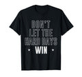 Dont Let Hard Days Win Inspirational T-Shirt - Streetwear Style for Adults - T-Shirt, Sweatshirt, Hoodie