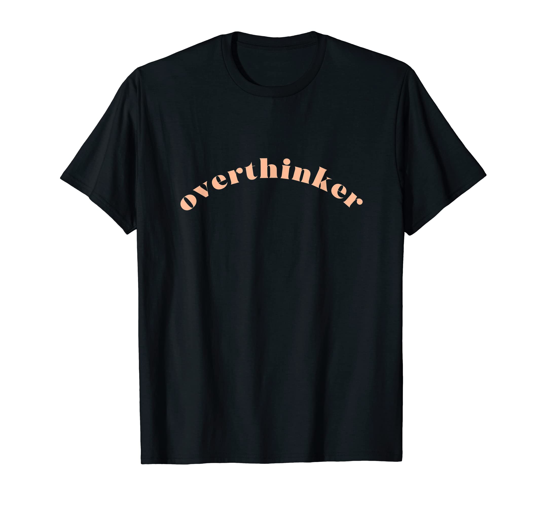 Overthinker Funny Sarcastic T-Shirt - Aesthetic Graphic for Adults - T-Shirt, Sweatshirt, Hoodie