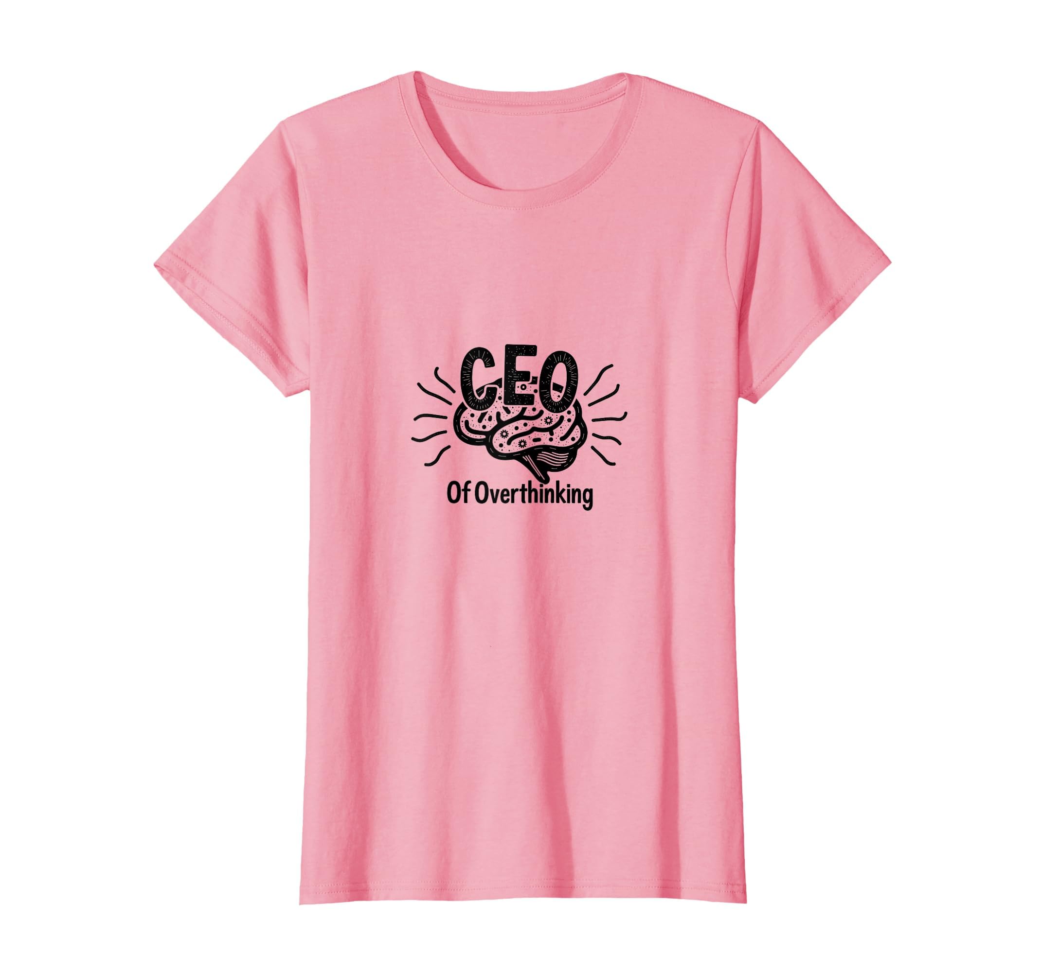 Ceo Overthinking Witty Brain T-Shirt - Novelty Apparel for Adults - T-Shirt, Sweatshirt, Hoodie