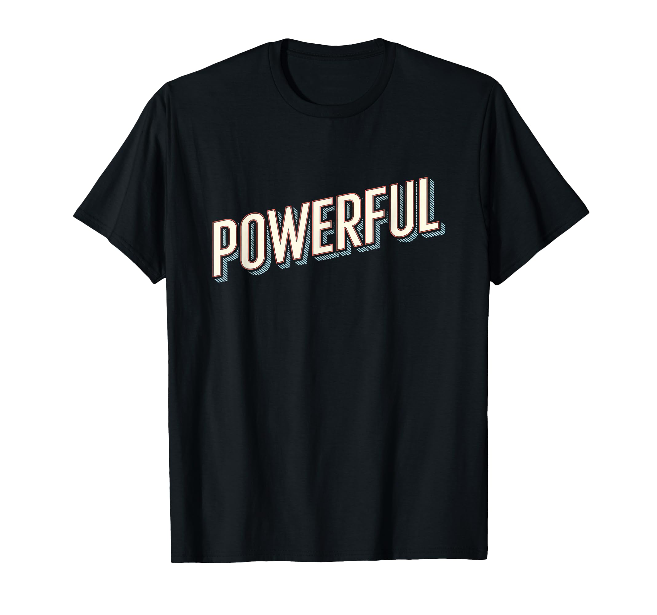 Motivational Powerful Typography T-Shirt - Streetwear Style for Adults - T-Shirt, Sweatshirt, Hoodie