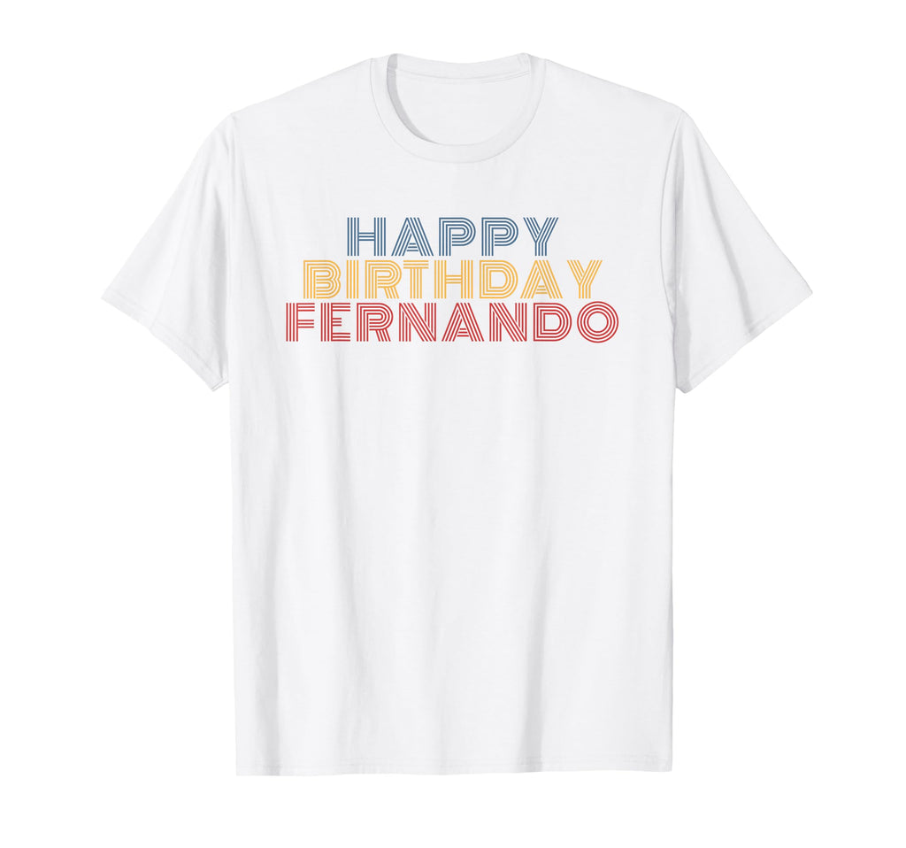 Happy Birthday Fernando Personalized T-Shirt - Trendy Graphic Men Women - T-Shirt, Sweatshirt, Hoodie