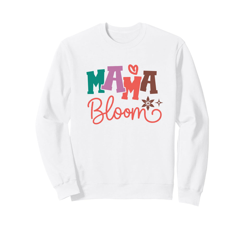 Mama Bloom Floral Motherhood Sweatshirt - Custom Art Print Men Women - T-Shirt, Sweatshirt, Hoodie