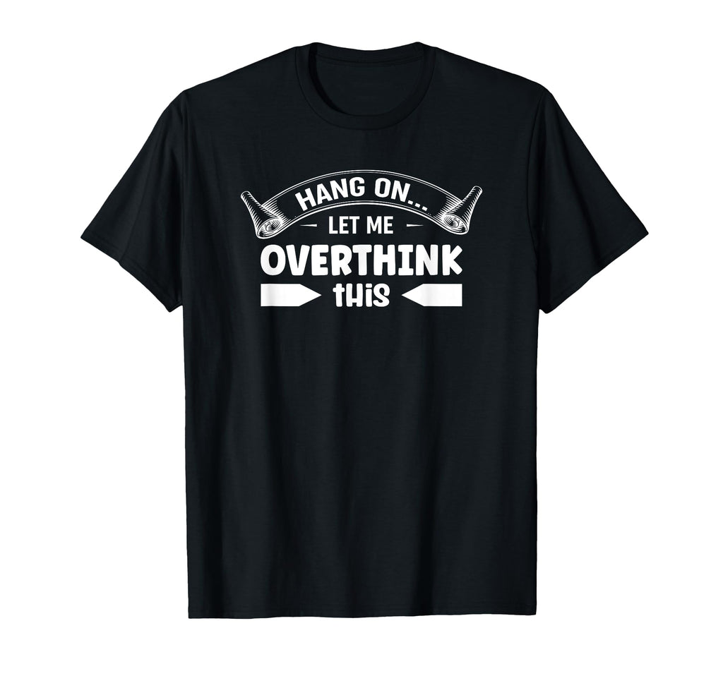 Sarcastic Anti Social Overthinker T-Shirt - Aesthetic Graphic Unisex - T-Shirt, Sweatshirt, Hoodie
