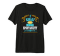 Mens I Really Need More Spontaneity T-Shirt - Trendy Graphic Men Women - T-Shirt, Sweatshirt, Hoodie