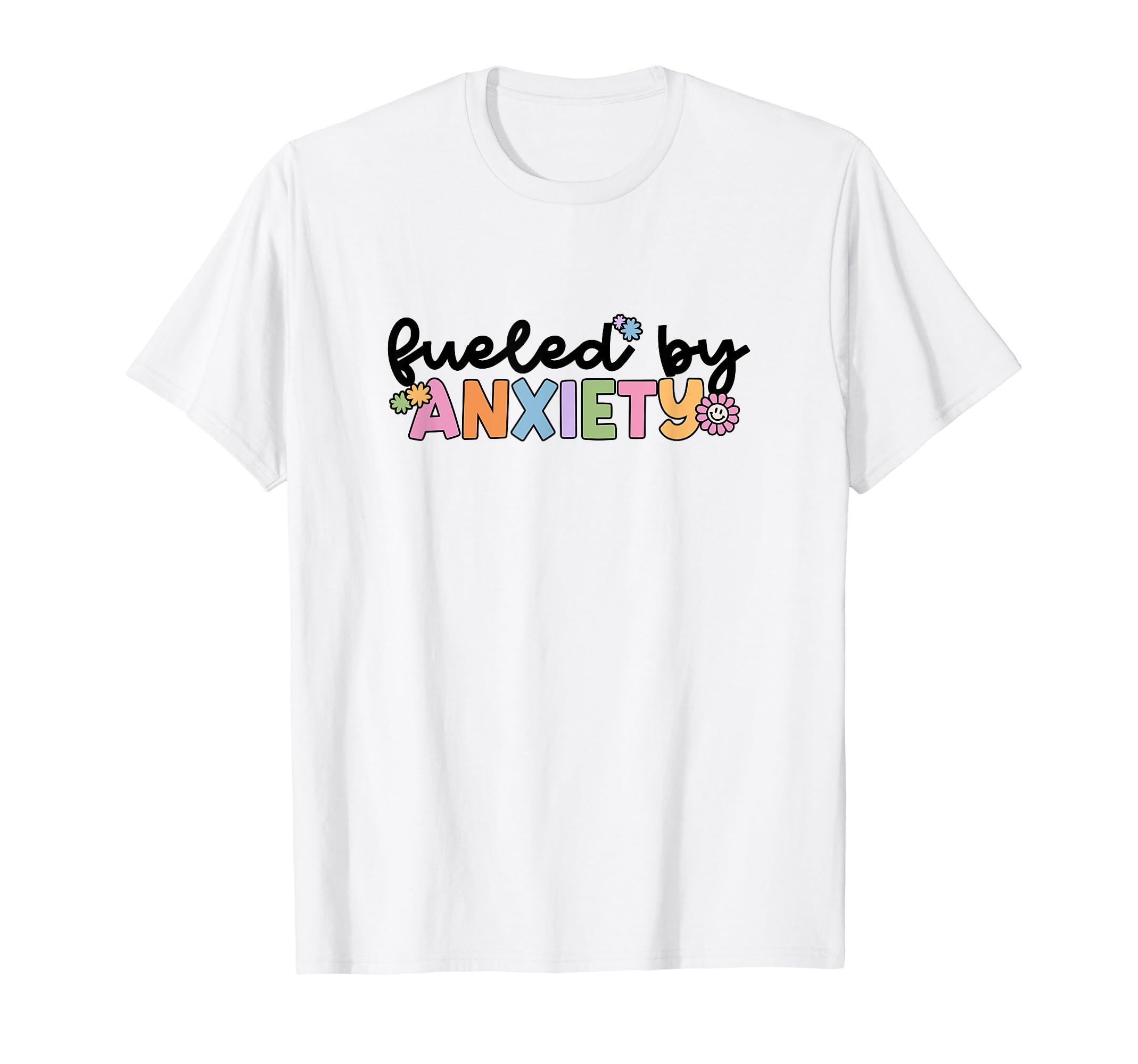 Fueled Anxiety Colorful Groovy Flower T-Shirt - Graphic Print for Adults - T-Shirt, Sweatshirt, Hoodie