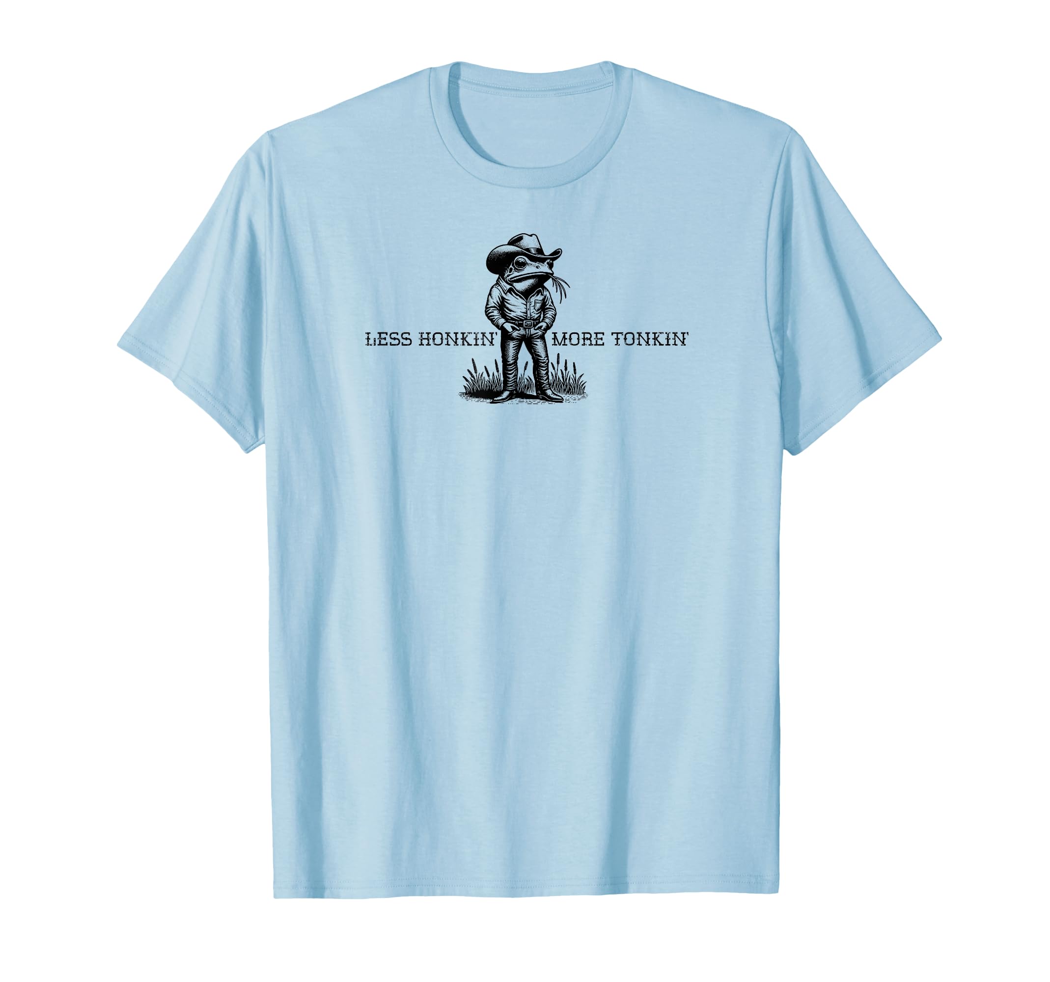 Less Honkin More Tonkin Funny Frog T-Shirt - Unique Graphic Men Women - T-Shirt, Sweatshirt, Hoodie