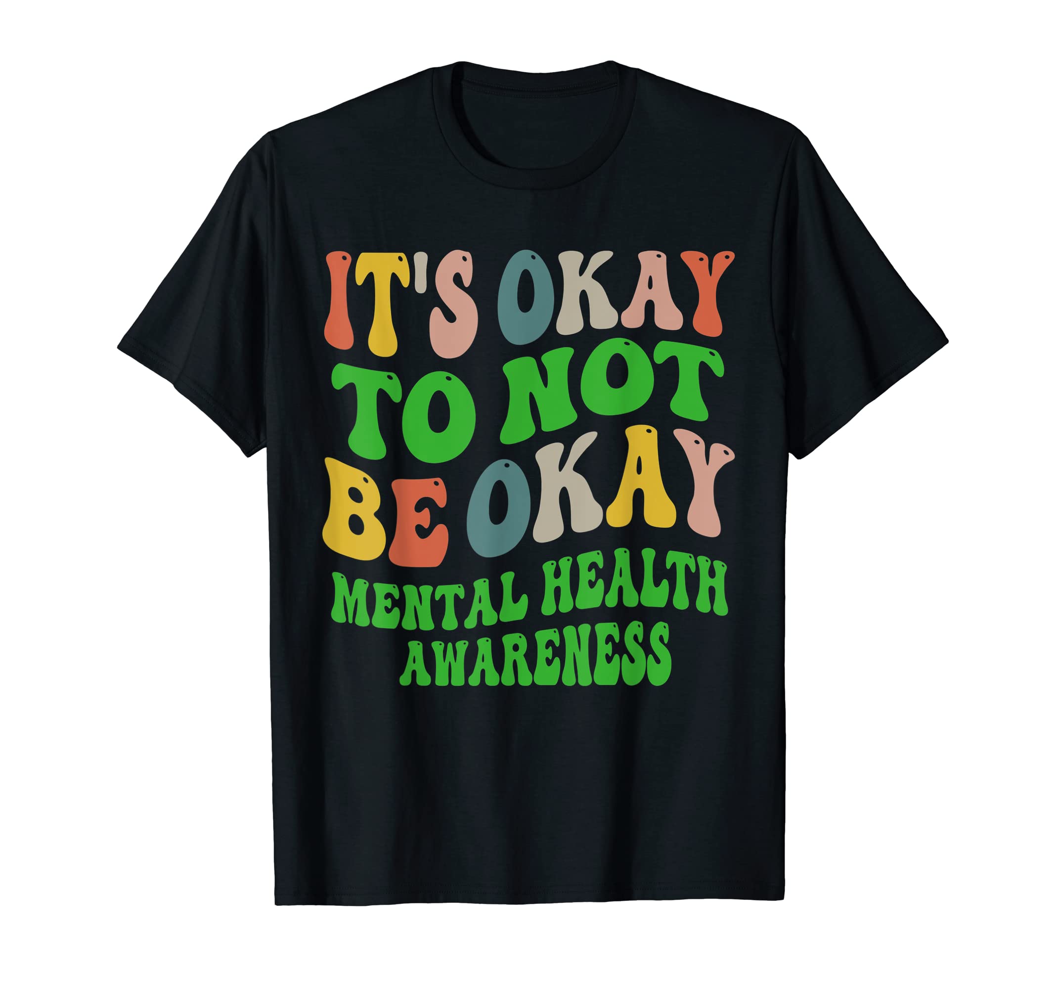 Its Okay To Not Be Okay Mental Health T-Shirt - Aesthetic Graphic Unisex - T-Shirt, Sweatshirt, Hoodie
