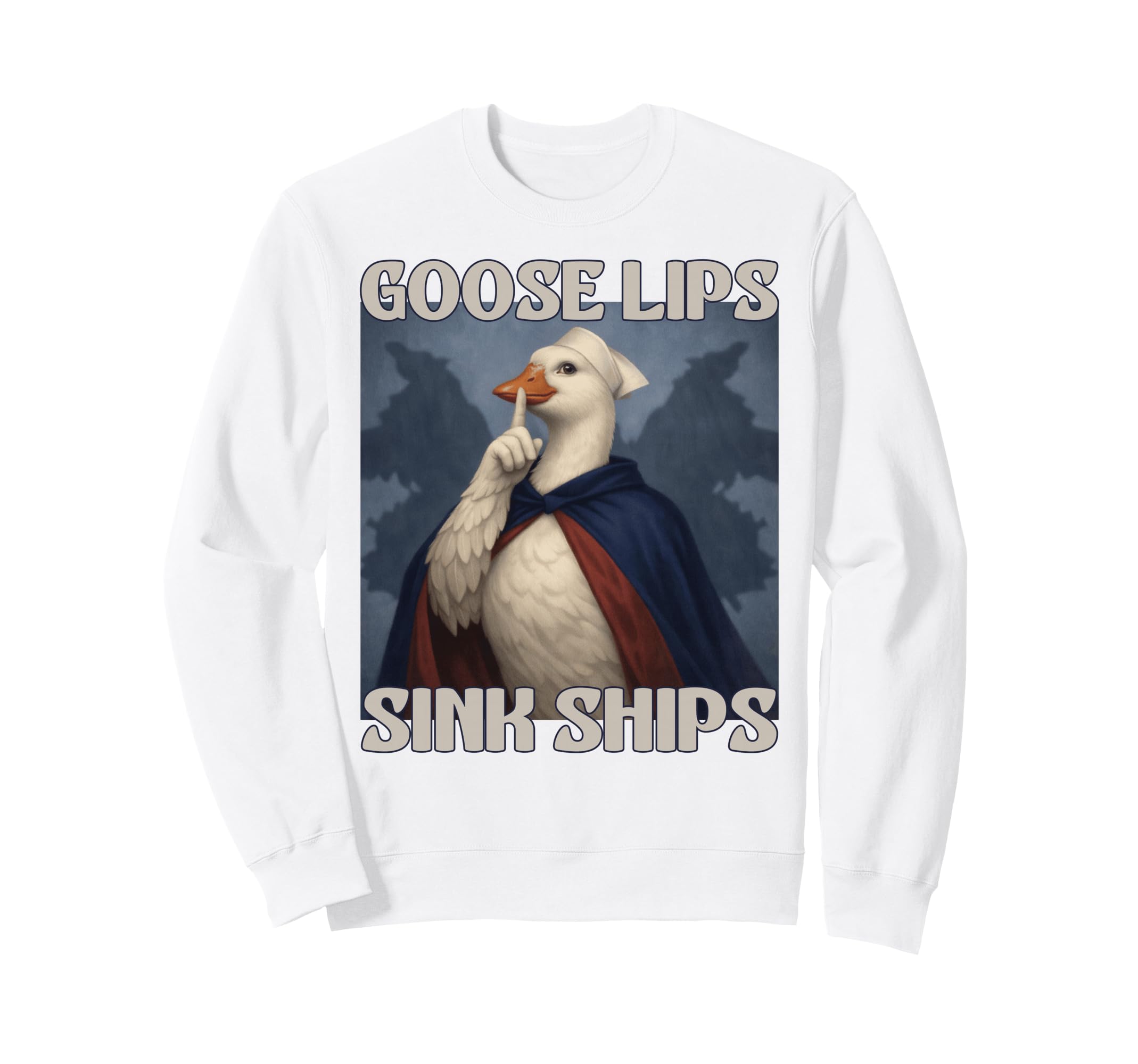 Funny Goose Lips Sink Ships 50S Sweatshirt - Streetwear Style Unisex - T-Shirt, Sweatshirt, Hoodie