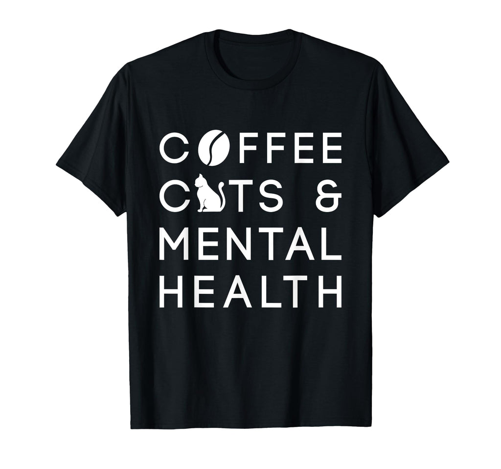 Coffee Cats And Mental Health Anxie T-Shirt - Custom Art Print for Adults - T-Shirt, Sweatshirt, Hoodie