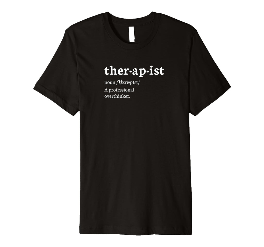 Funny Therapist Definition Professional T-Shirt - Trendy Graphic Men Women - T-Shirt, Sweatshirt, Hoodie