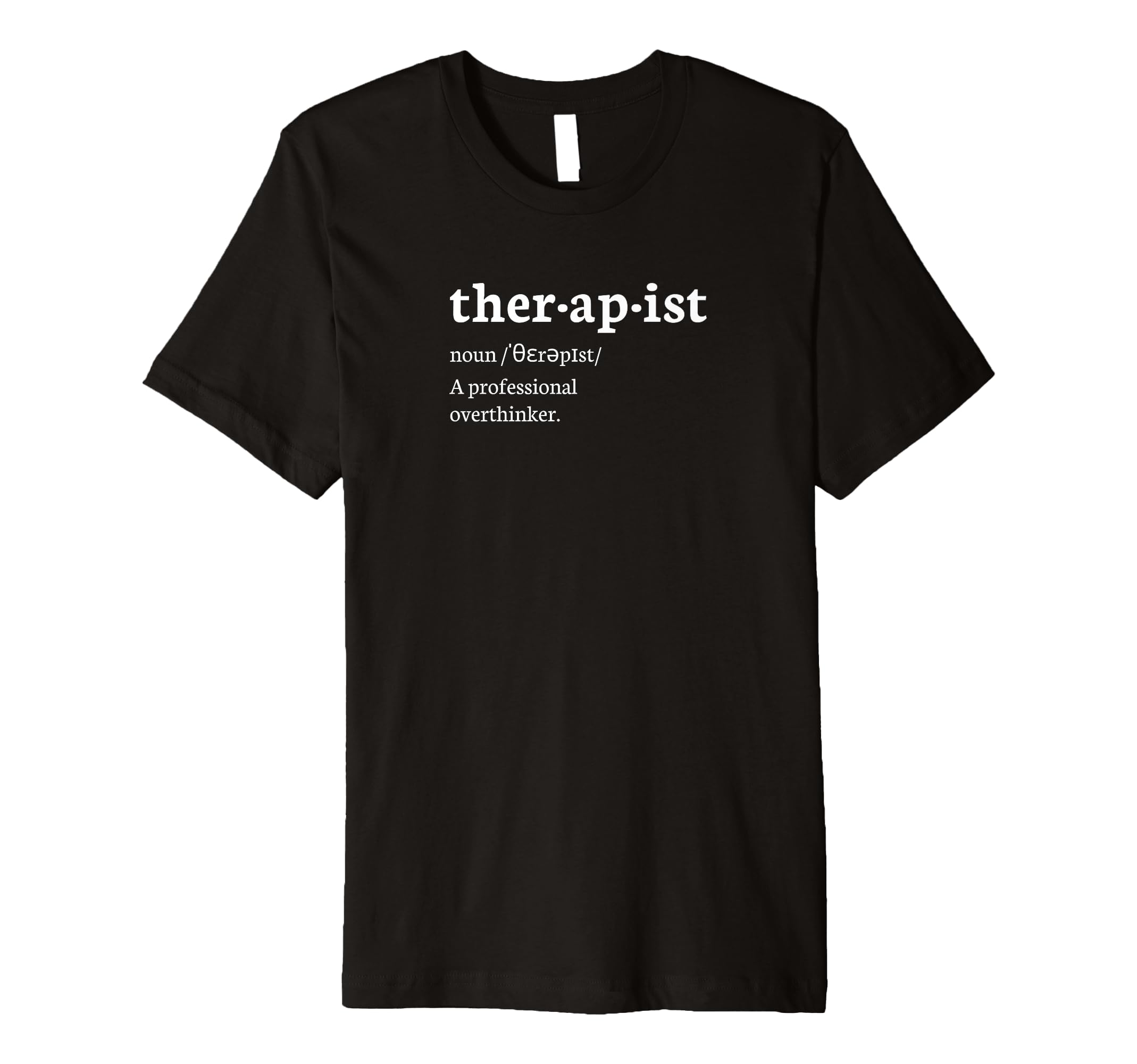 Funny Therapist Definition Professional T-Shirt - Trendy Graphic Men Women - T-Shirt, Sweatshirt, Hoodie