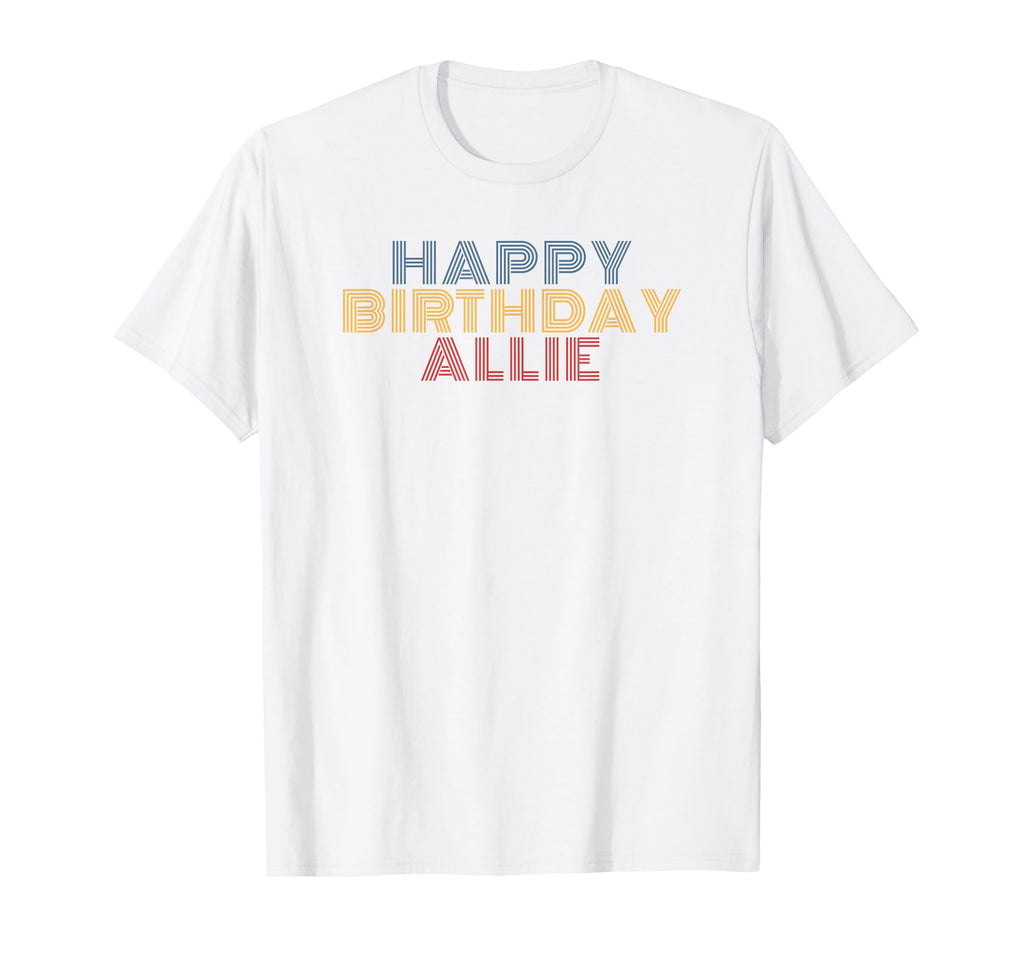 Happy Birthday Allie Personalized T-Shirt - Aesthetic Graphic for Adults - T-Shirt, Sweatshirt, Hoodie