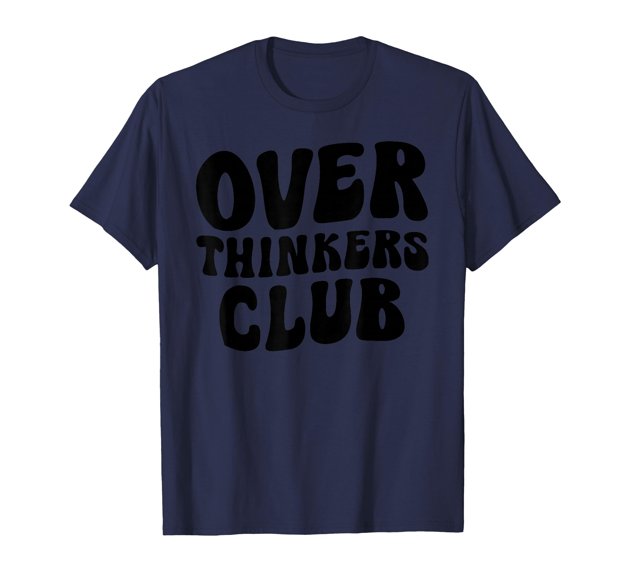 Overthinkers Club T-Shirt - Aesthetic Graphic Men Women - T-Shirt, Sweatshirt, Hoodie