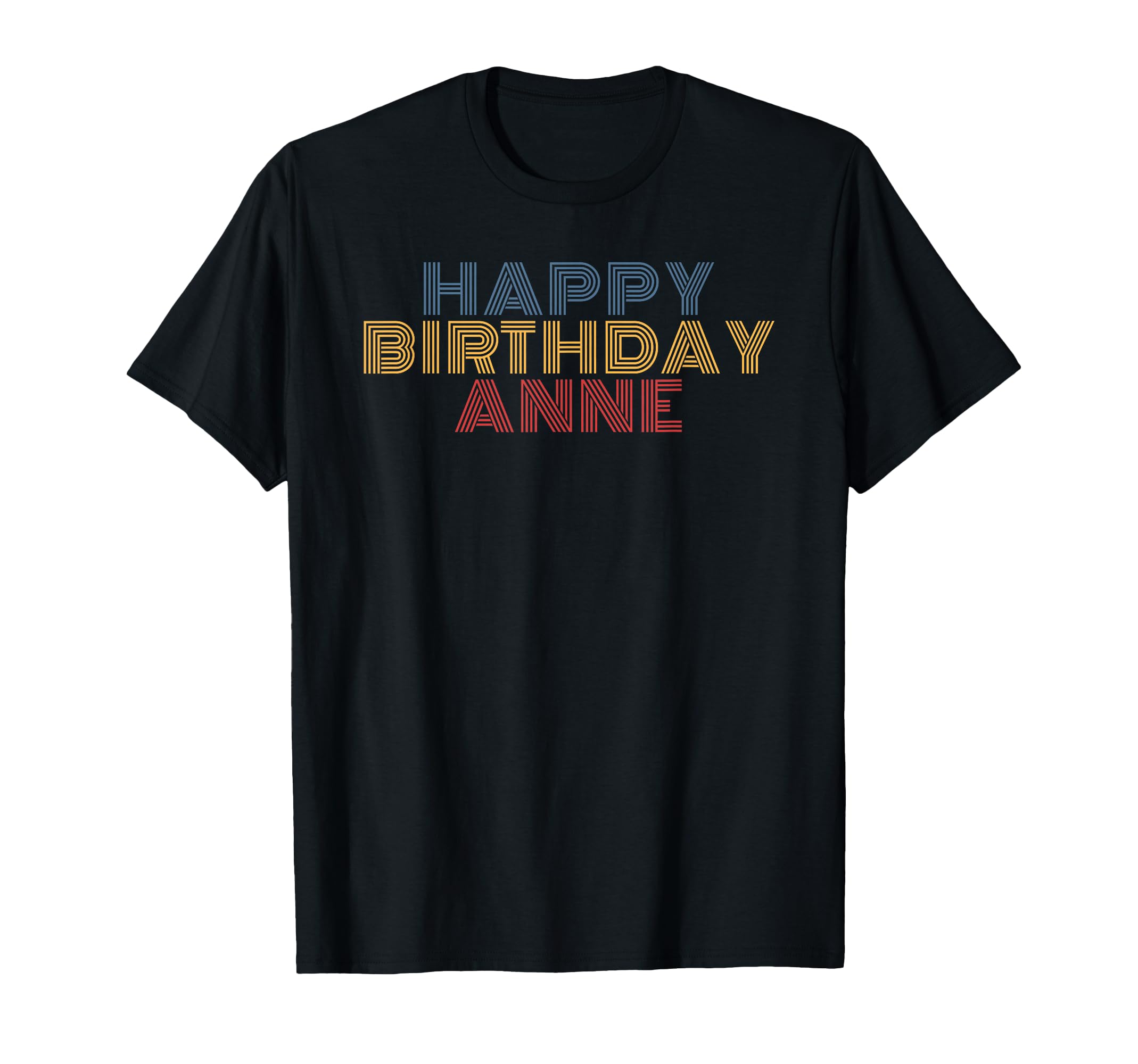 Happy Birthday Anne Personalized Name T-Shirt - Minimalist Print Men Women - T-Shirt, Sweatshirt, Hoodie