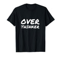 Overthinker Anxious Funny T-Shirt - Aesthetic Graphic for Adults - T-Shirt, Sweatshirt, Hoodie