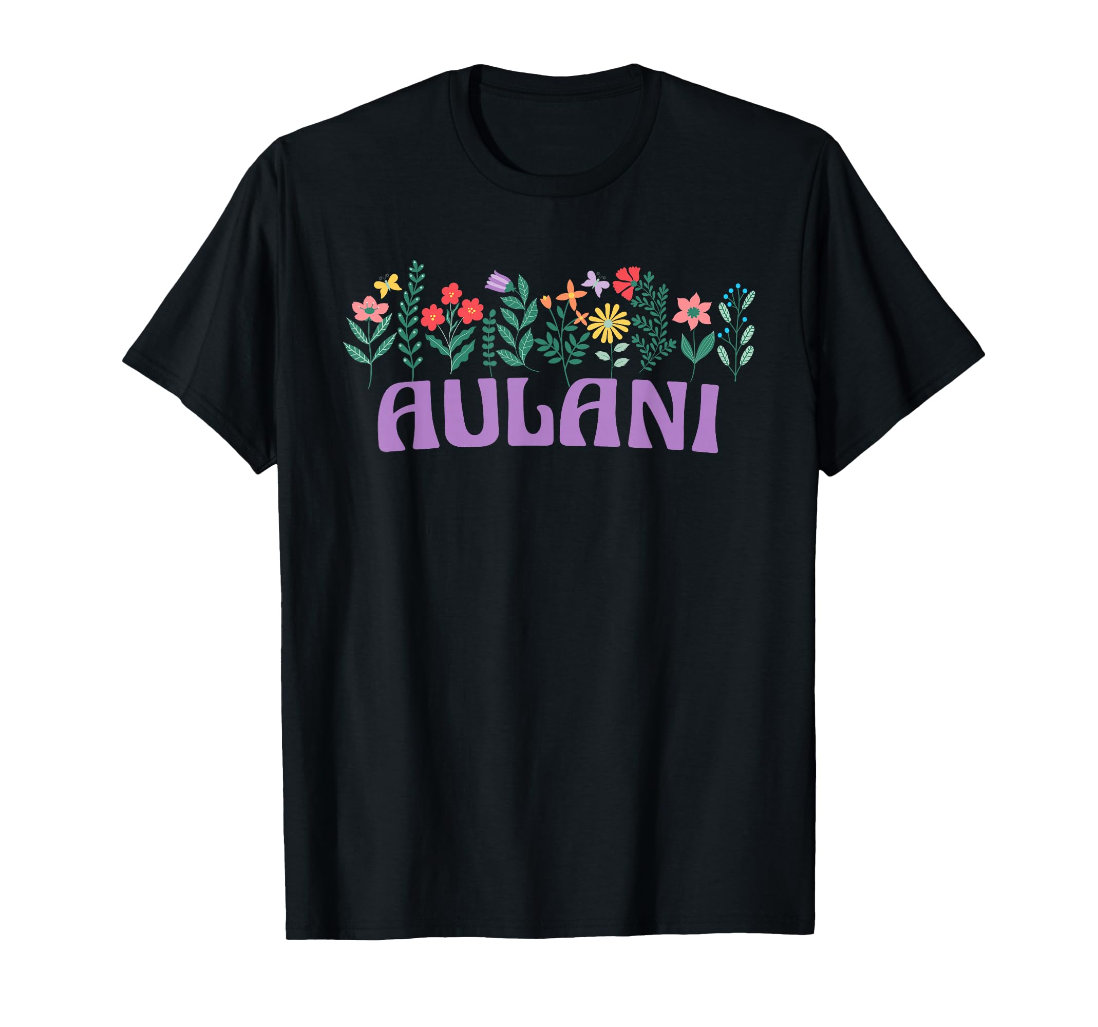 Wildflower Floral Aulani First Name T-Shirt - Minimalist Print Unisex - T-Shirt, Sweatshirt, Hoodie