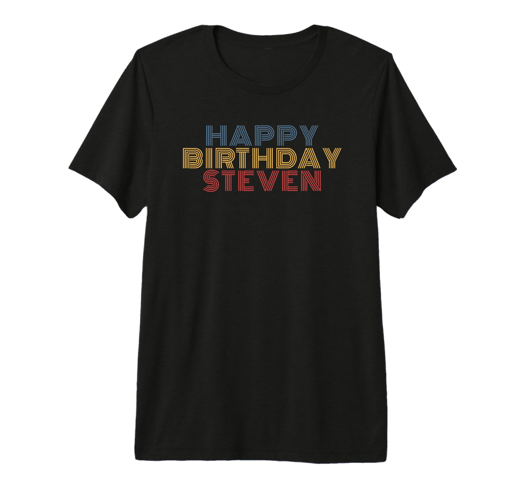 Happy Birthday Steven Personalized T-Shirt - Trendy Graphic for Adults - T-Shirt, Sweatshirt, Hoodie