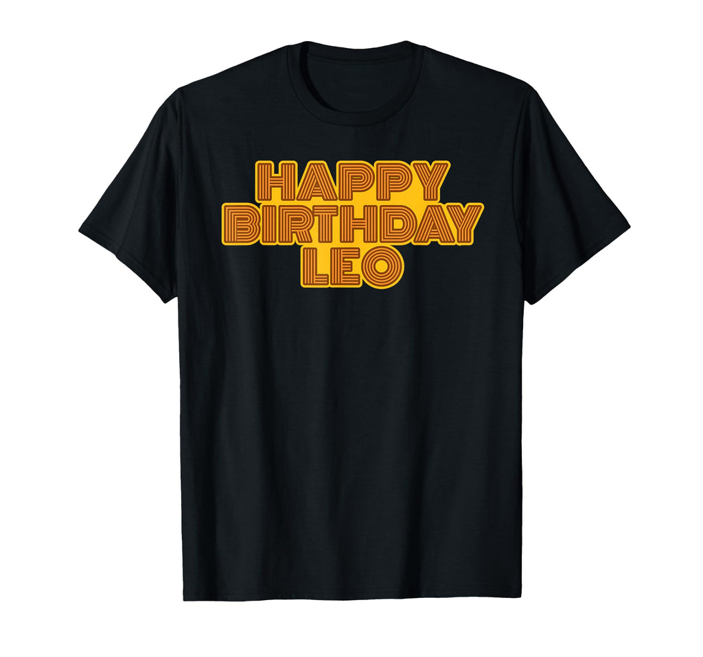 Happy Birthday Leo Personalized Name T-Shirt - Trendy Graphic Men Women - T-Shirt, Sweatshirt, Hoodie