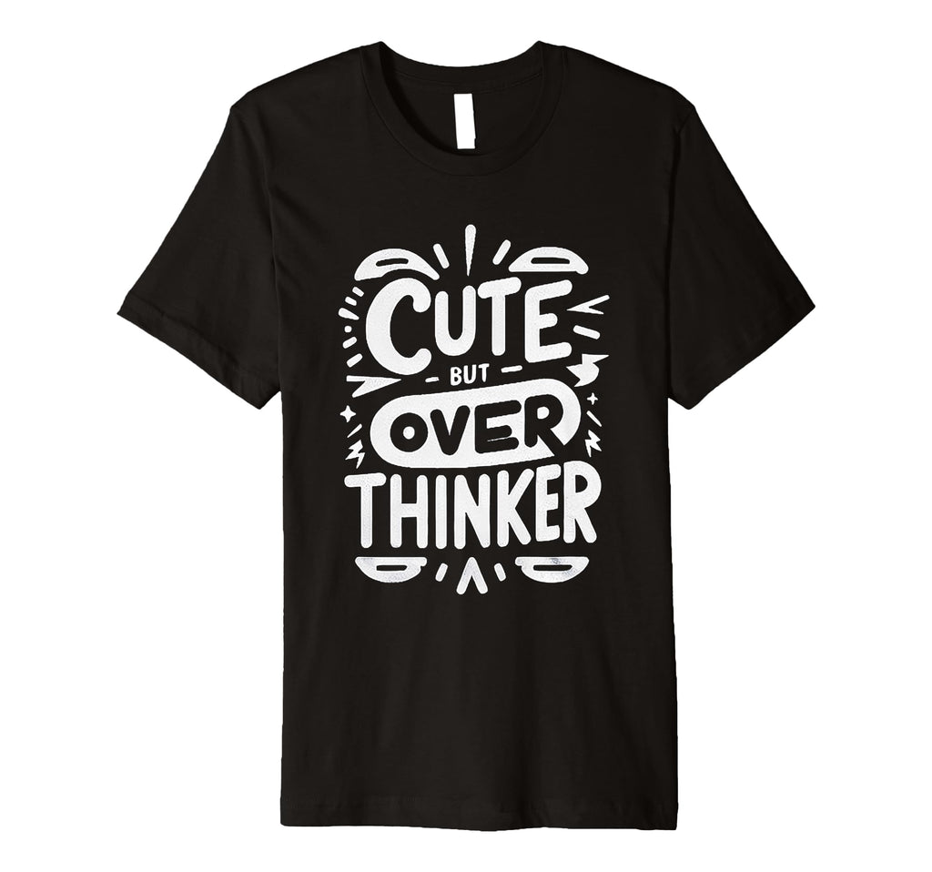 But Overthinker Introvert Overthinking T-Shirt - Graphic Print Men Women - T-Shirt, Sweatshirt, Hoodie