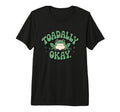 Toadally Okay Funny Frog Visual Pun Tri T-Shirt - Aesthetic Graphic Unisex - T-Shirt, Sweatshirt, Hoodie