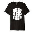 Best Dad Ever Seventies Typography T-Shirt - Custom Art Print Men Women - T-Shirt, Sweatshirt, Hoodie