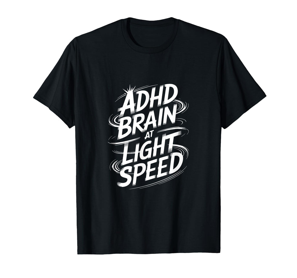 Funny Adhd Hyperactivity Disorder T-Shirt - Novelty Apparel for Adults - T-Shirt, Sweatshirt, Hoodie