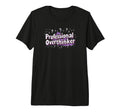 Professional Overthinker Funny Office T-Shirt - Custom Art Print Unisex - T-Shirt, Sweatshirt, Hoodie