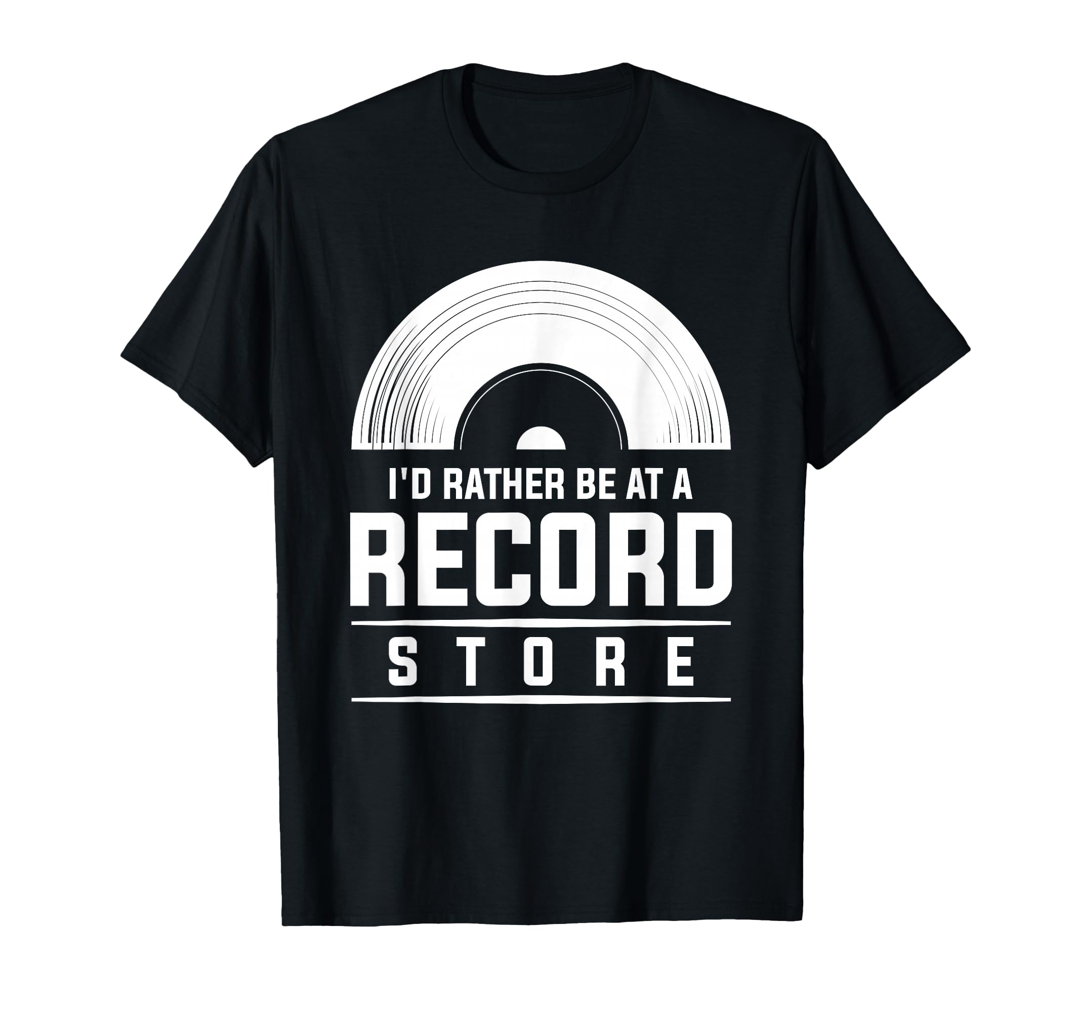 Id Rather Be Record Store Music Vinyl T-Shirt - Streetwear Style Men Women - T-Shirt, Sweatshirt, Hoodie