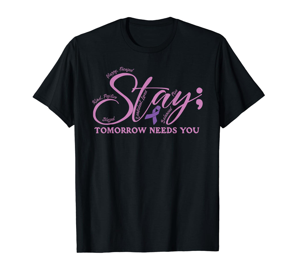 Tomorrow Needs You Suicide Awareness T-Shirt - Custom Art Print Unisex - T-Shirt, Sweatshirt, Hoodie