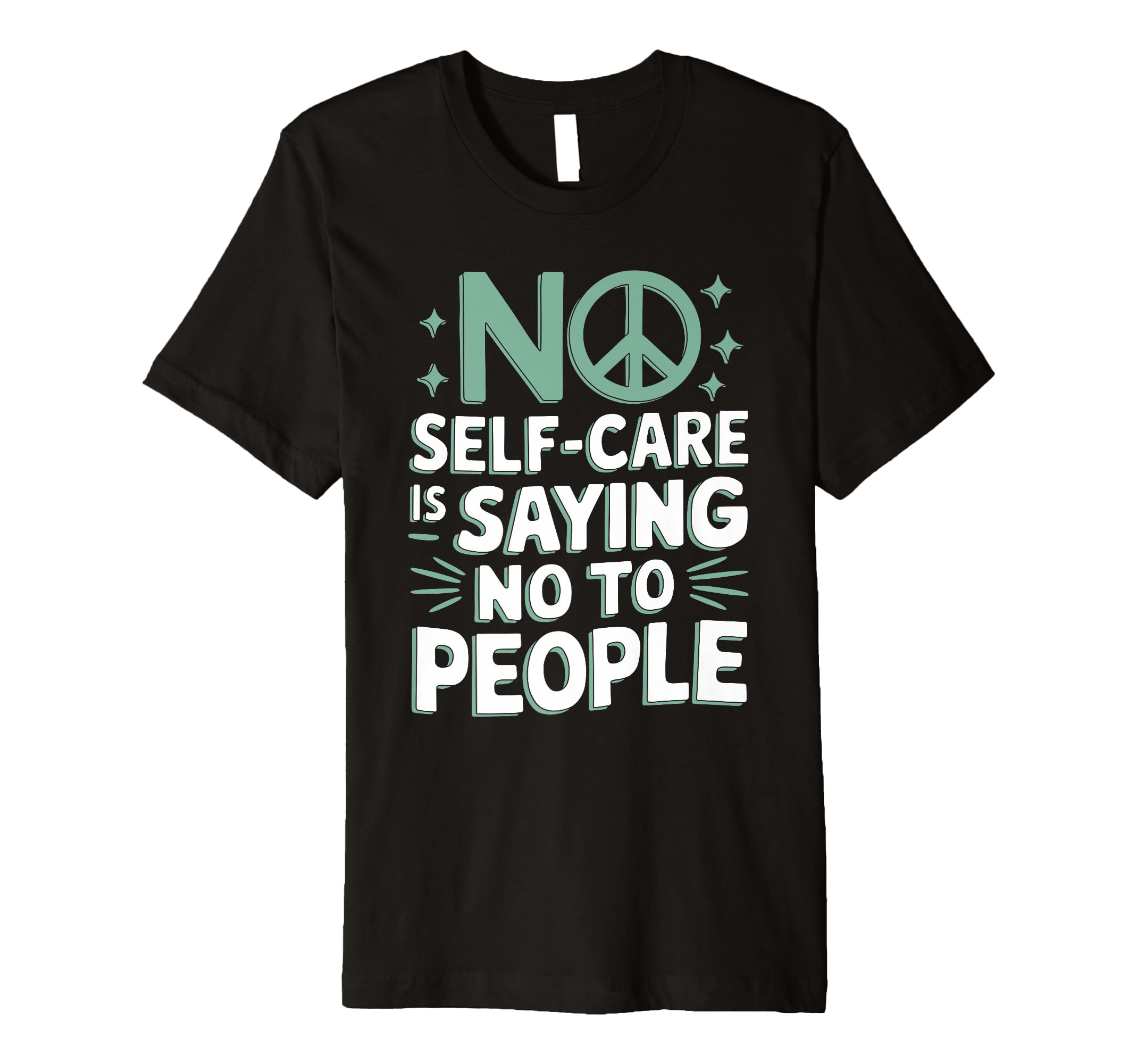 Mindfulness Self Love Self Care Routine T-Shirt - Unique Graphic Men Women - T-Shirt, Sweatshirt, Hoodie