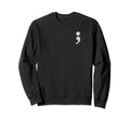 Semi Colon Mental Health Awareness Sweatshirt - Custom Art Print Unisex - T-Shirt, Sweatshirt, Hoodie