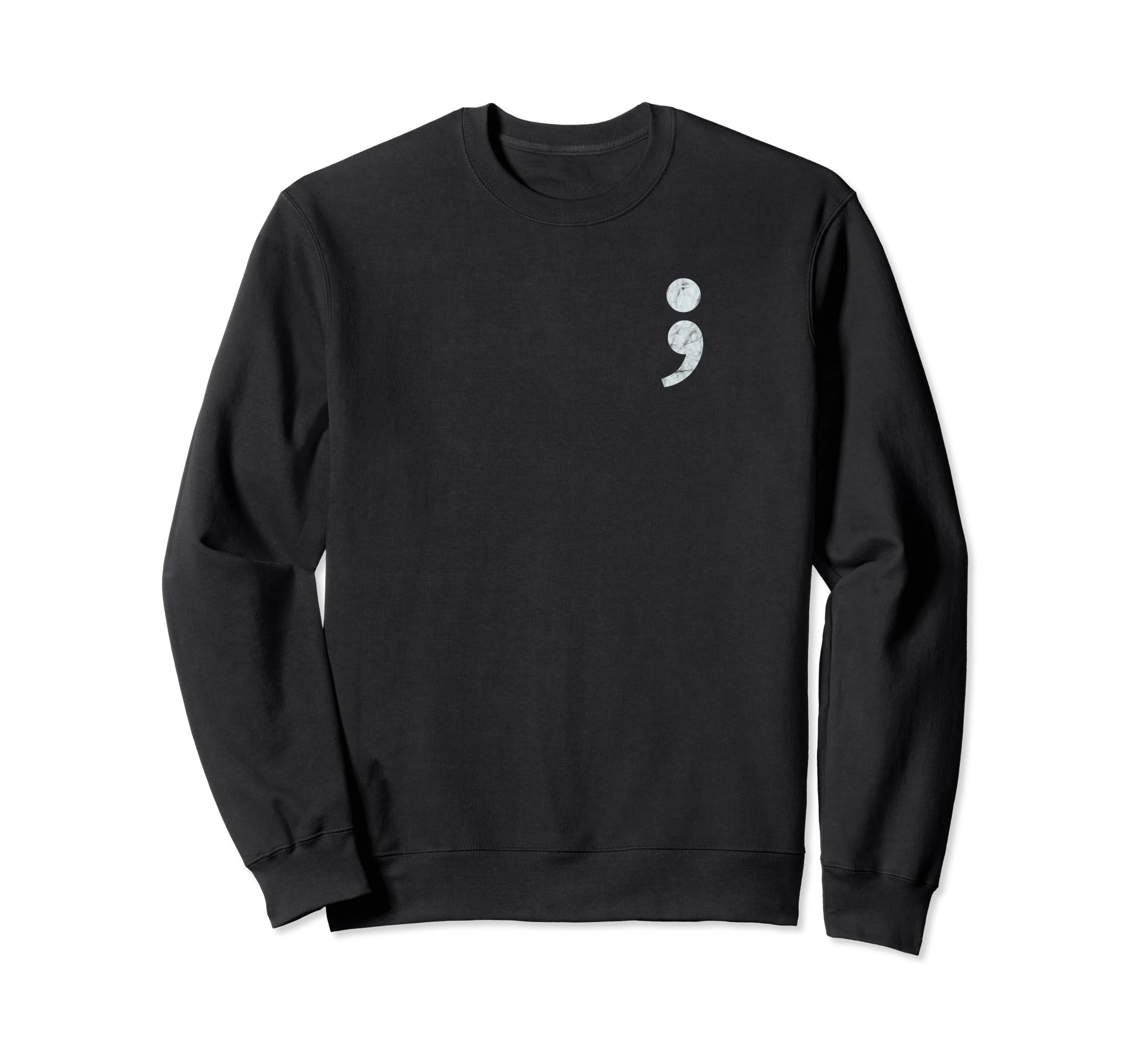 Semi Colon Mental Health Awareness Sweatshirt - Custom Art Print Unisex - T-Shirt, Sweatshirt, Hoodie