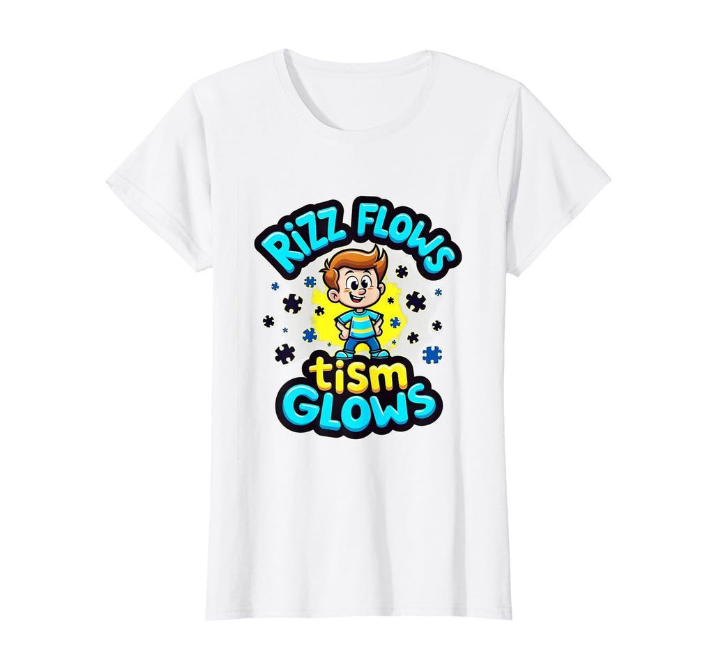 Rizz Flows Tism Glows Neurodivergent T-Shirt - Streetwear Style Unisex - T-Shirt, Sweatshirt, Hoodie