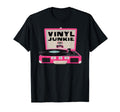 Vinyl Junkie Vinyl Lover Old Record T-Shirt - Casual Everyday Wear Unisex - T-Shirt, Sweatshirt, Hoodie
