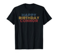 Happy Birthday Connor Personalized Name T-Shirt - Unique Graphic Unisex - T-Shirt, Sweatshirt, Hoodie
