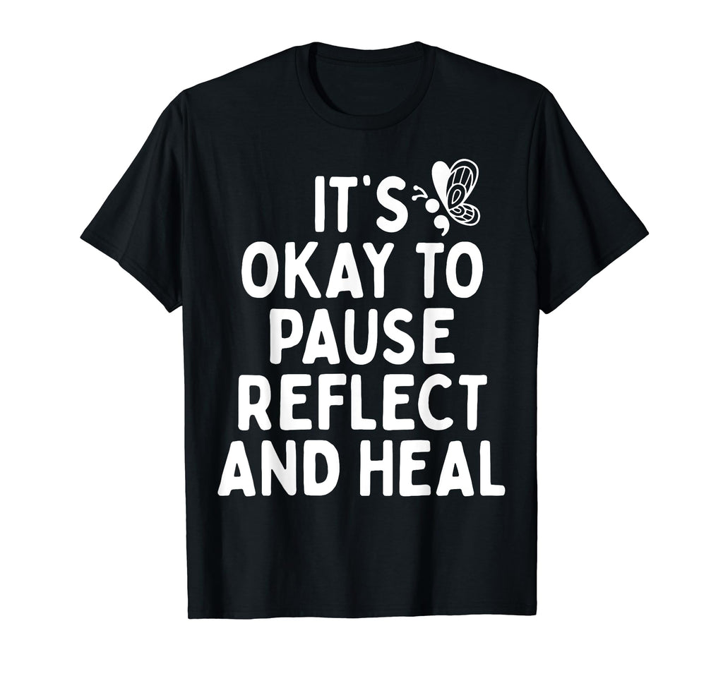 Pause Reflect And Heal T-Shirt - Casual Everyday Wear for Adults - T-Shirt, Sweatshirt, Hoodie