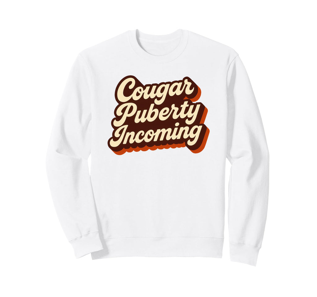 Cougar Puberty Incoming 70S Sweatshirt - Custom Art Print Men Women - T-Shirt, Sweatshirt, Hoodie