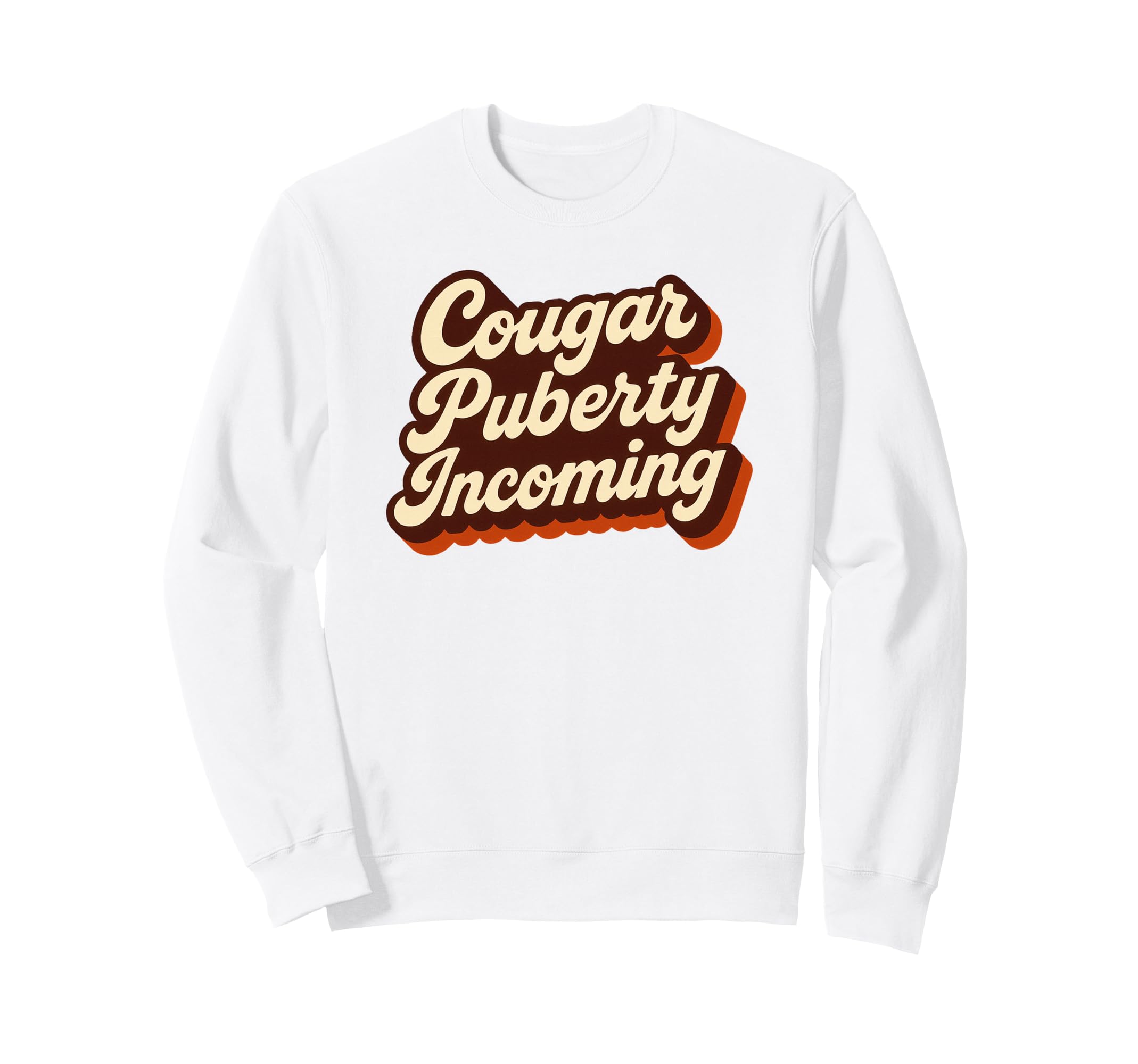 Cougar Puberty Incoming 70S Sweatshirt - Custom Art Print Men Women - T-Shirt, Sweatshirt, Hoodie