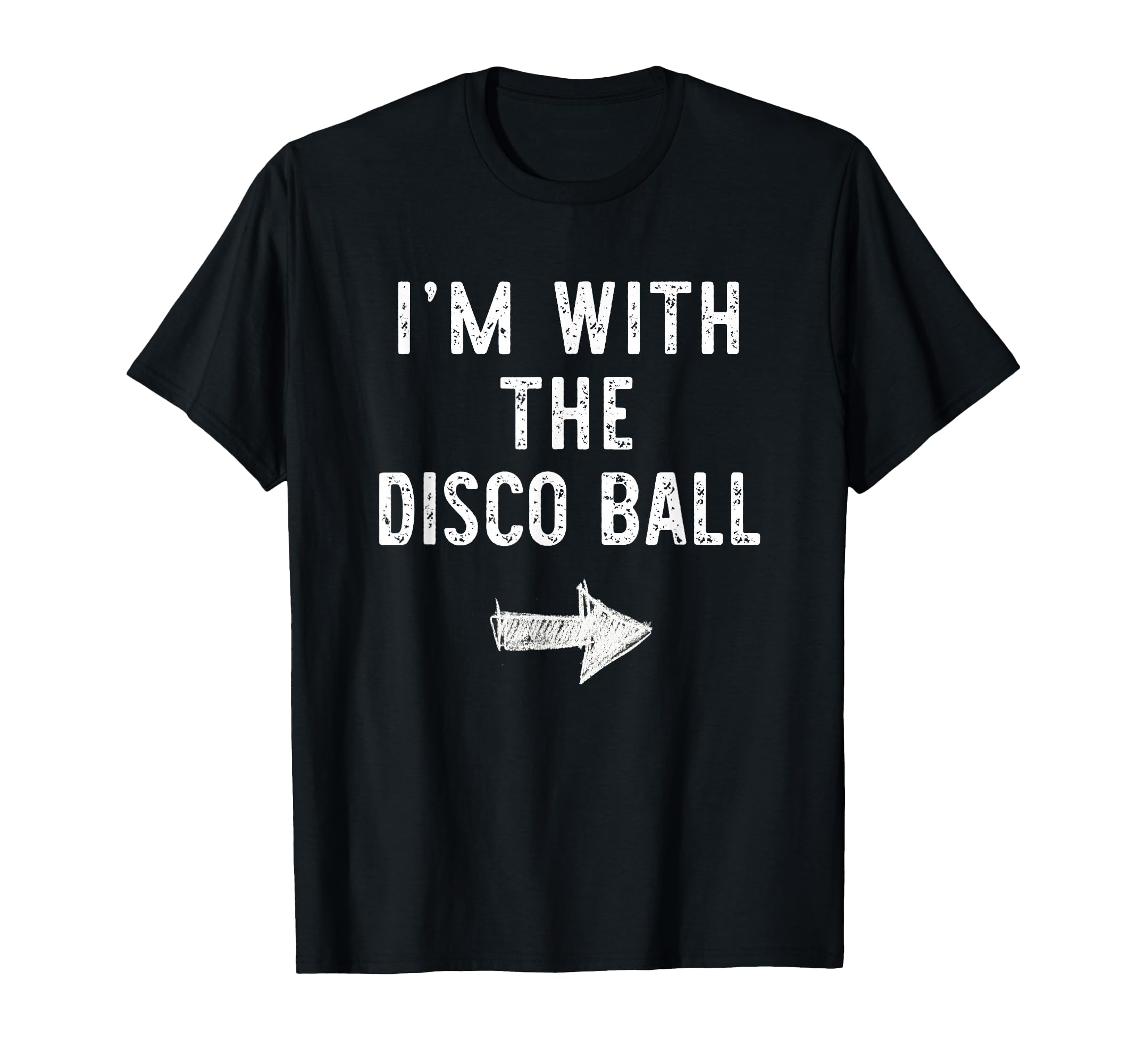 Im Disco Ball Funny Halloween Couple T-Shirt - Fun Novelty Design Unisex - T-Shirt, Sweatshirt, Hoodie
