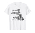 Im Practicing Compassion So Dont Piss Me T-Shirt - Minimalist Print Unisex - T-Shirt, Sweatshirt, Hoodie