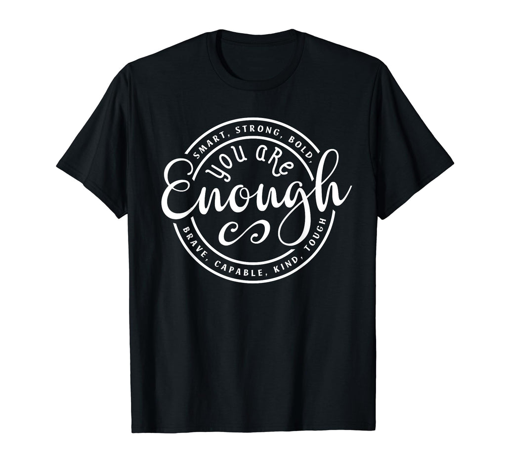 Smart Strong Bold Brave Capable Kind T-Shirt - Custom Art Print for Adults - T-Shirt, Sweatshirt, Hoodie