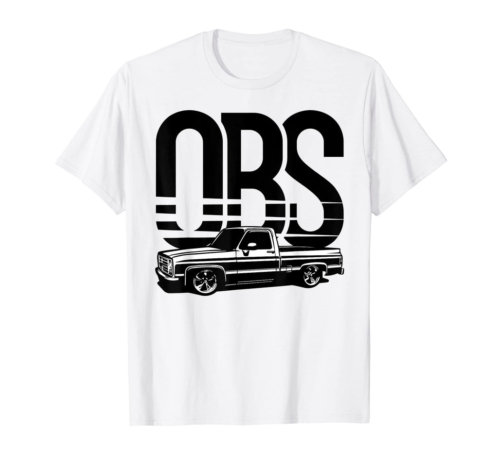 Obs Old Body Lowered Truck Car Show T-Shirt - Fun Novelty Design Men Women - T-Shirt, Sweatshirt, Hoodie